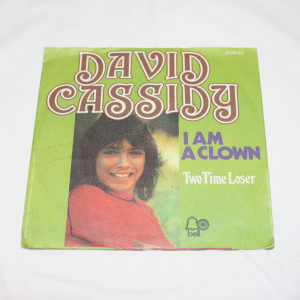 David Cassidy I am a clown/Two time loser